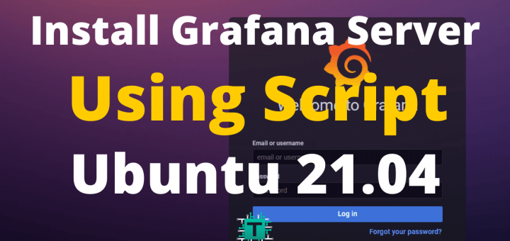 How-To-Install-Grafana-Server-Using-Script-on-Ubuntu-21.04